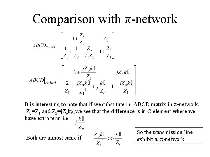 Comparison with p-network It is interesting to note that if we substitute in ABCD Comparison with p-network It is interesting to note that if we substitute in ABCD