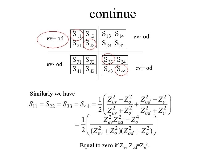 continue ev+ od S 11 S 12 S 21 S 22 S 13 S continue ev+ od S 11 S 12 S 21 S 22 S 13 S