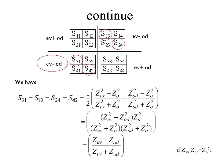 continue ev+ od S 11 S 12 S 21 S 22 S 13 S continue ev+ od S 11 S 12 S 21 S 22 S 13 S