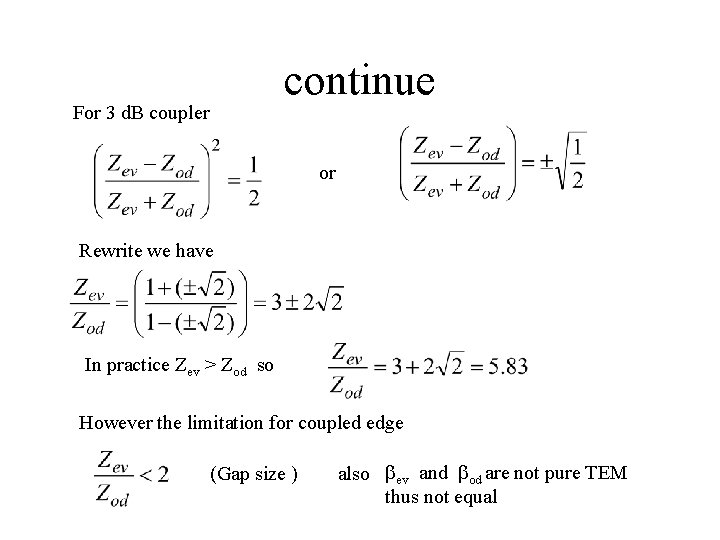 continue For 3 d. B coupler or Rewrite we have In practice Zev > continue For 3 d. B coupler or Rewrite we have In practice Zev >