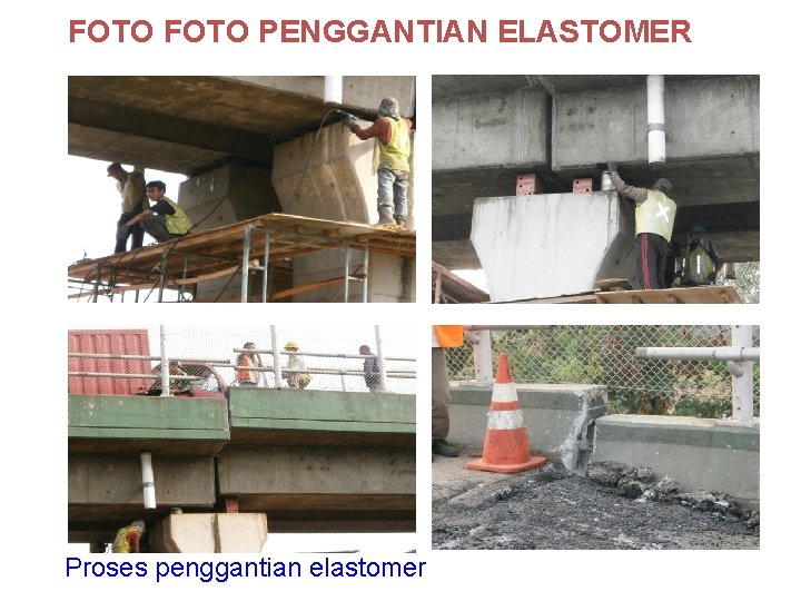 FOTO PENGGANTIAN ELASTOMER Proses penggantian elastomer 