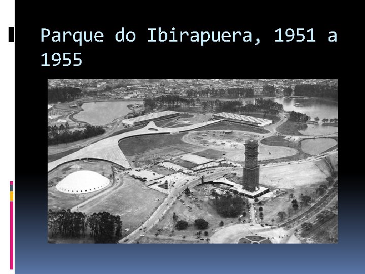 Parque do Ibirapuera, 1951 a 1955 