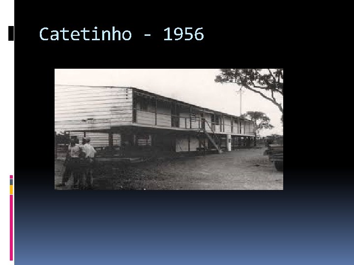 Catetinho - 1956 