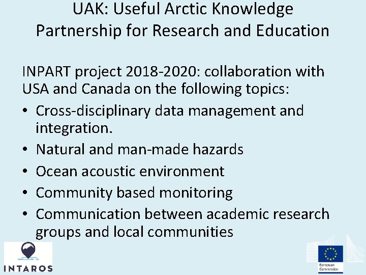 UAK: Useful Arctic Knowledge Partnership for Research and Education INPART project 2018 -2020: collaboration