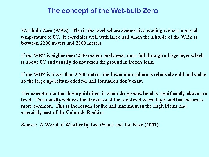 The concept of the Wet-bulb Zero (WBZ): This is the level where evaporative cooling
