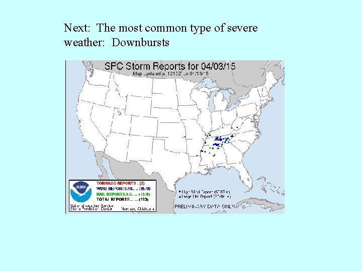 Next: The most common type of severe weather: Downbursts 