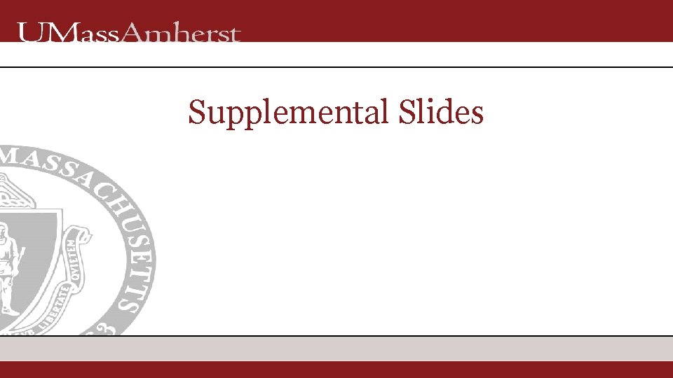 Supplemental Slides 