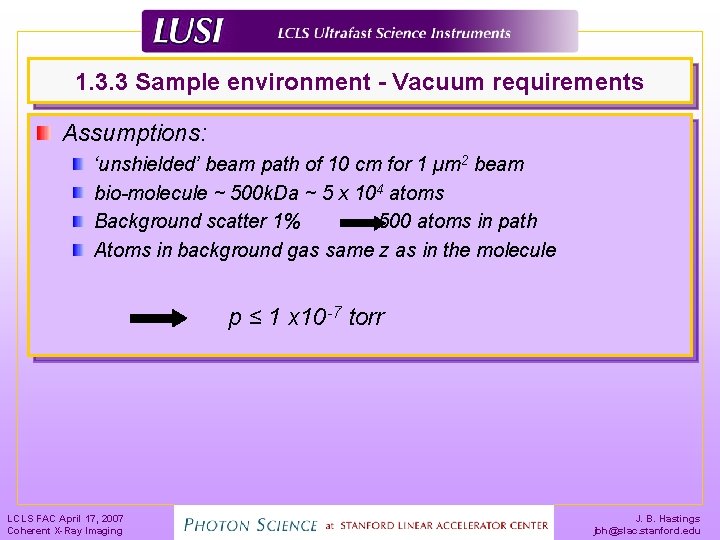 1. 3. 3 Sample environment - Vacuum requirements Assumptions: ‘unshielded’ beam path of 10