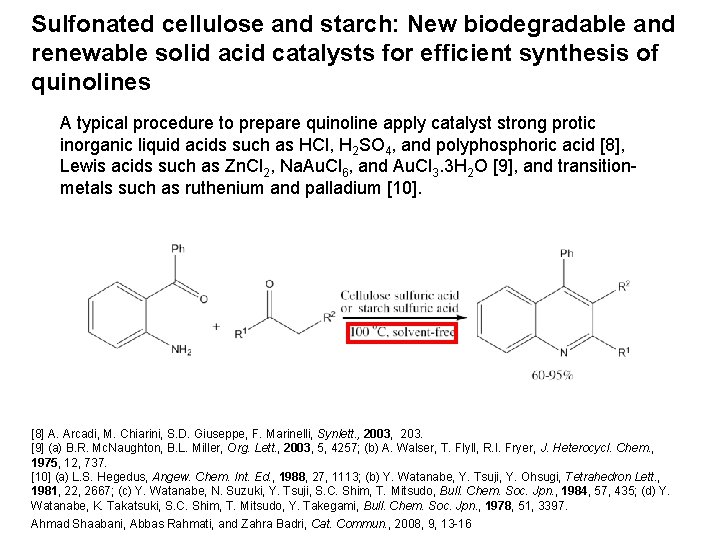 Sulfonated cellulose and starch: New biodegradable and renewable solid acid catalysts for efficient synthesis