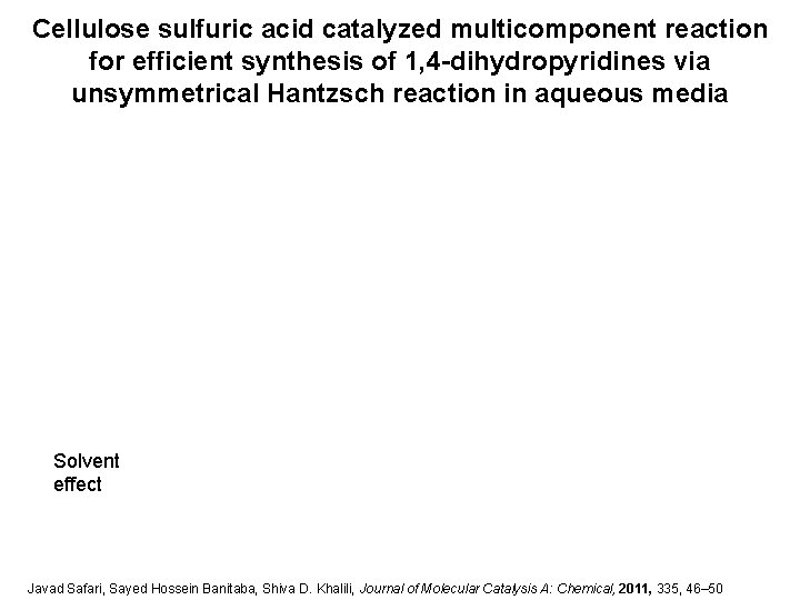 Cellulose sulfuric acid catalyzed multicomponent reaction for efficient synthesis of 1, 4 -dihydropyridines via