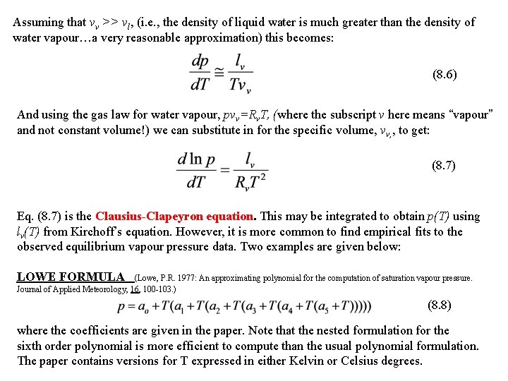 Assuming that vv >> vl, (i. e. , the density of liquid water is