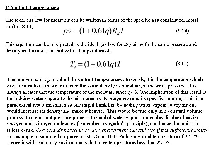 2) Virtual Temperature The ideal gas law for moist air can be written in