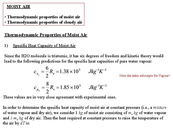 MOIST AIR • Thermodynamic properties of moist air • Thermodynamic properties of cloudy air