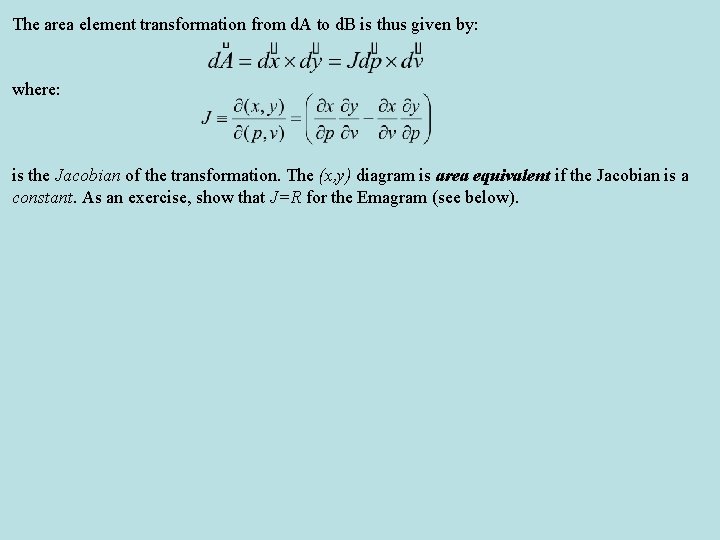 The area element transformation from d. A to d. B is thus given by: