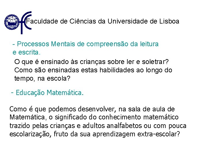 Faculdade de Ciências da Universidade de Lisboa - Processos Mentais de compreensão da leitura