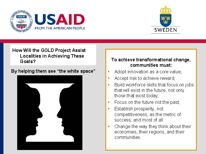How Will the GOLD Project Assist Localities in Achieving These Goals? By helping them