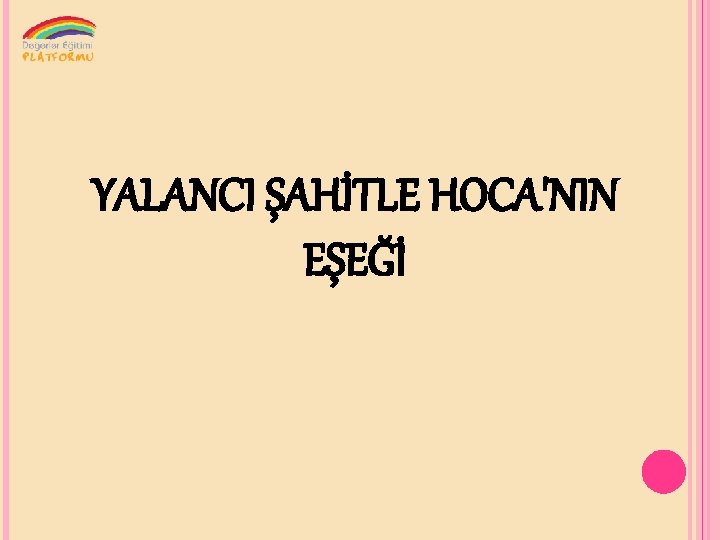 YALANCI ŞAHİTLE HOCA'NIN EŞEĞİ 