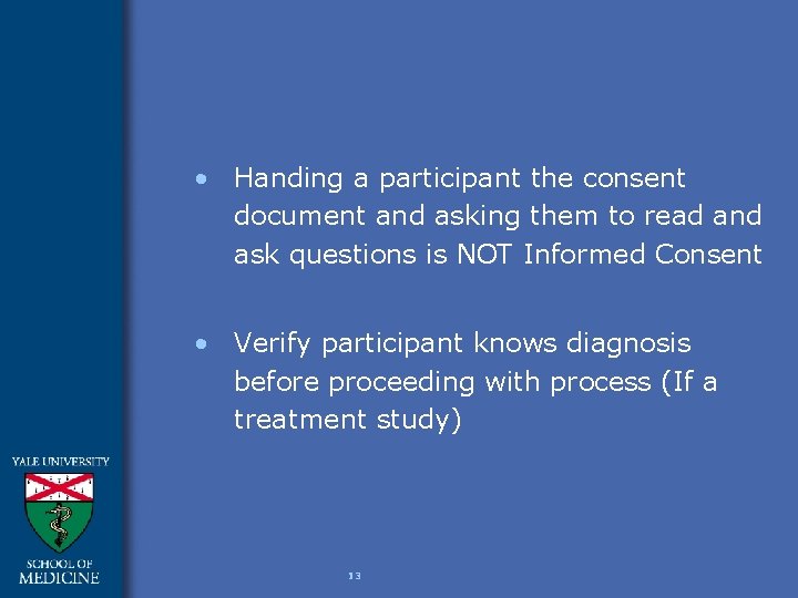  • Handing a participant the consent document and asking them to read and