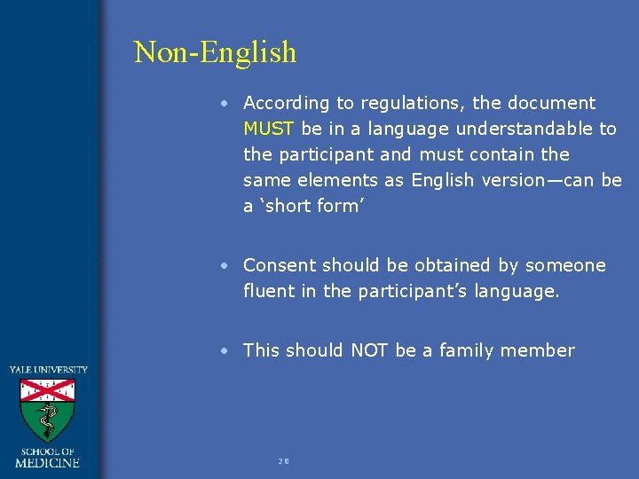 Non-English • According to regulations, the document MUST be in a language understandable to