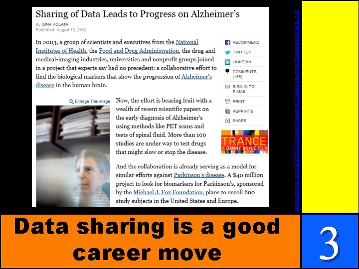 www. nytimes. com/2010/08/13/health/research/13 alzheimer. html? pagewanted=all&_r=0 Data sharing is a good career move 3