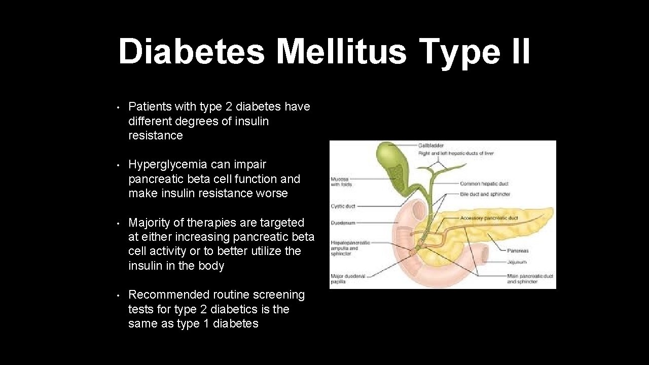 Diabetes Mellitus Type II • Patients with type 2 diabetes have different degrees of