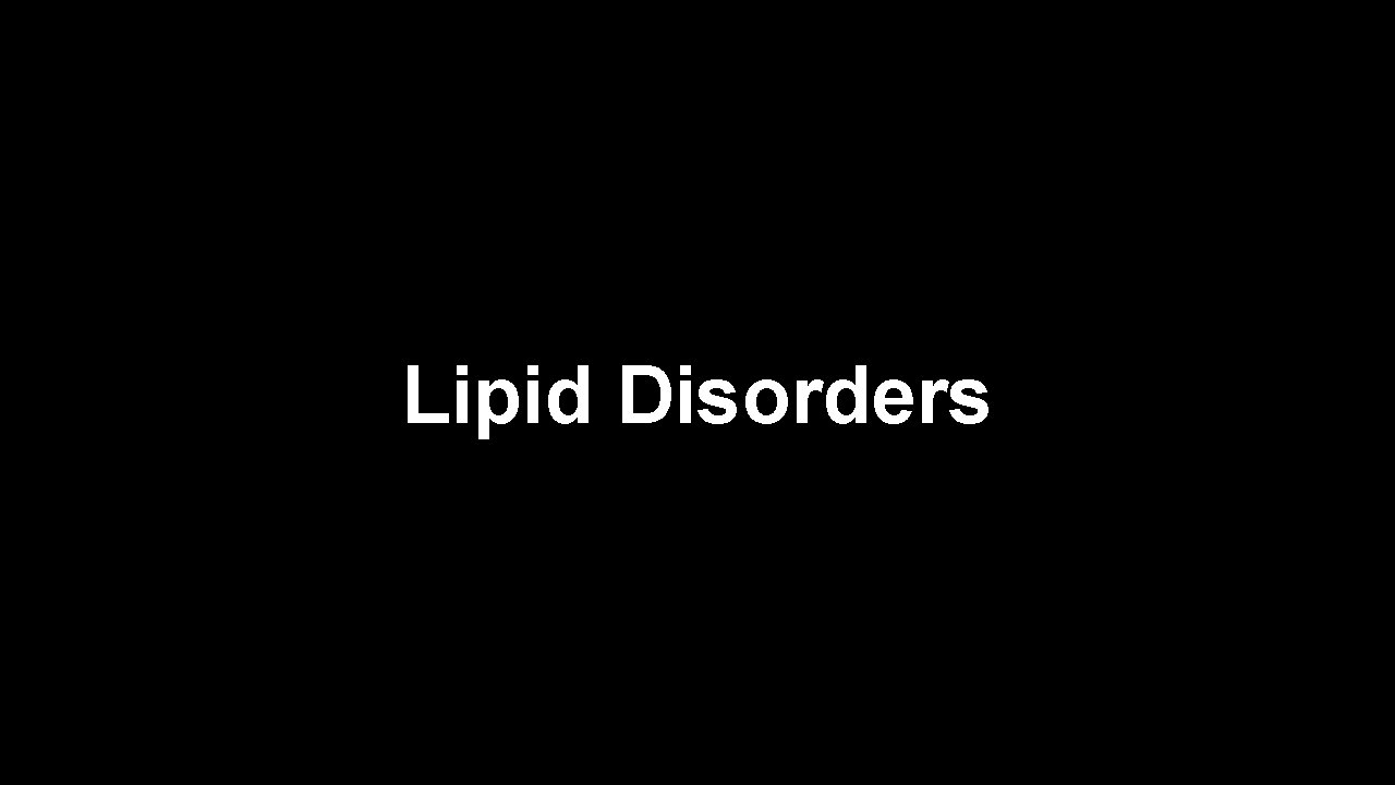 Lipid Disorders 