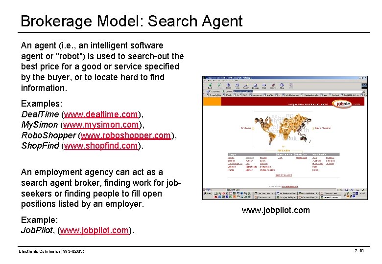 Brokerage Model: Search Agent An agent (i. e. , an intelligent software agent or