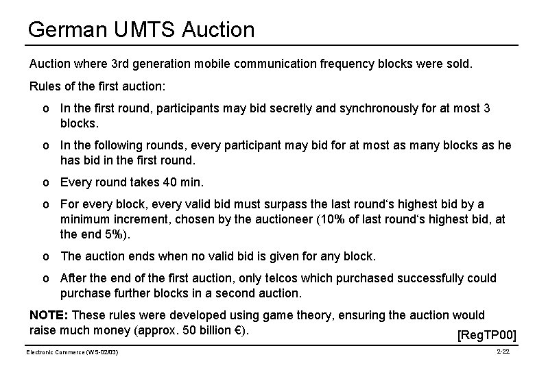 German UMTS Auction where 3 rd generation mobile communication frequency blocks were sold. Rules
