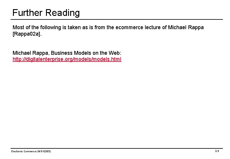 Further Reading Most of the following is taken as is from the ecommerce lecture