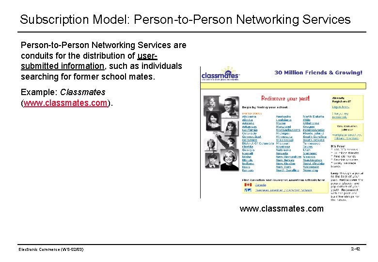 Subscription Model: Person-to-Person Networking Services are conduits for the distribution of usersubmitted information, such