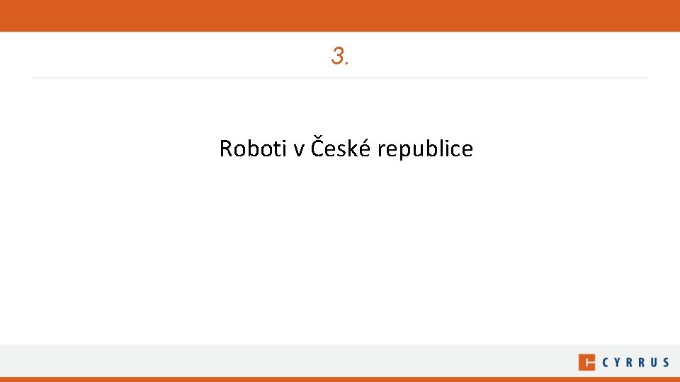 3. Roboti v České republice 