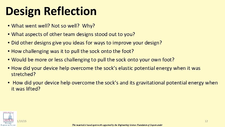 Design Reflection • What went well? Not so well? Why? • What aspects of