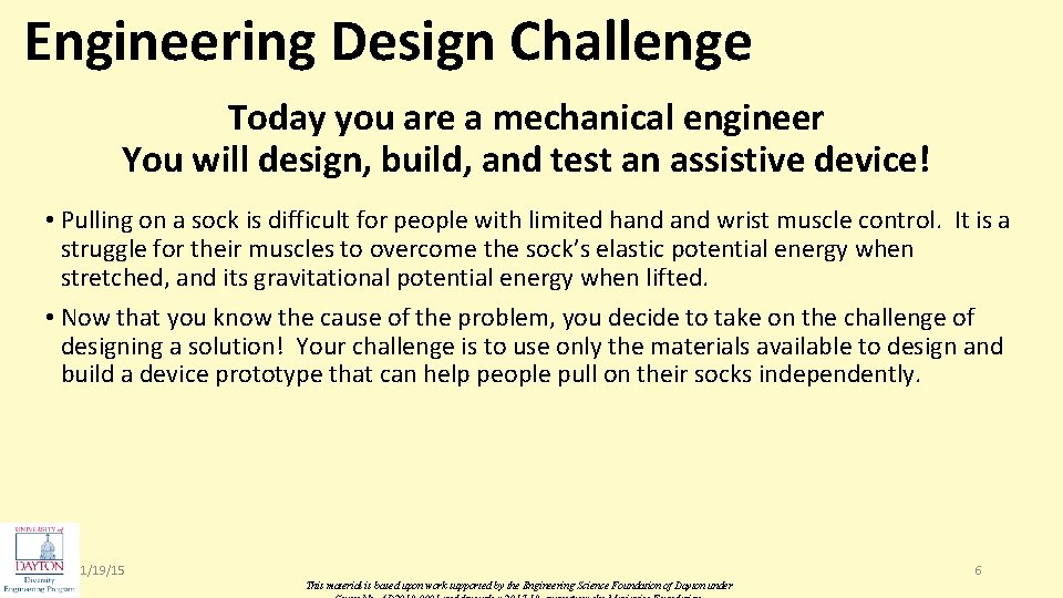 Engineering Design Challenge Today you are a mechanical engineer You will design, build, and