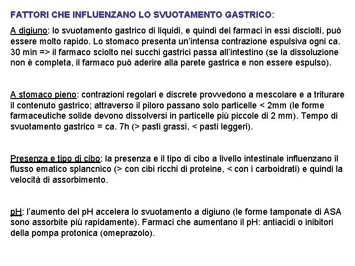 FATTORI CHE INFLUENZANO LO SVUOTAMENTO GASTRICO: GASTRICO A digiuno: lo svuotamento gastrico di liquidi,