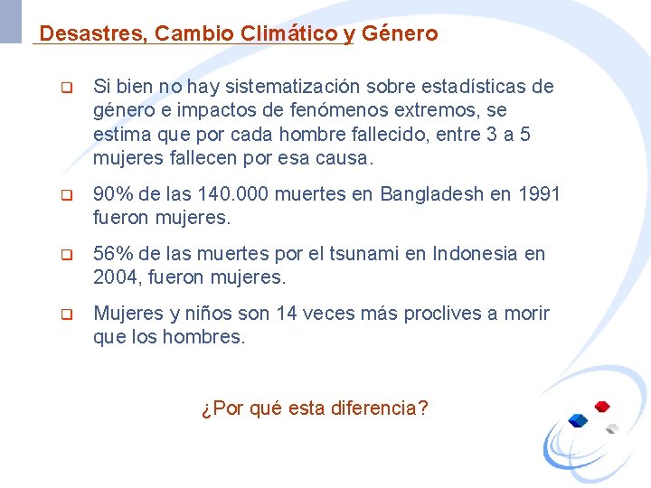 Desastres, Cambio Climático y Género q Si bien no hay sistematización sobre estadísticas de