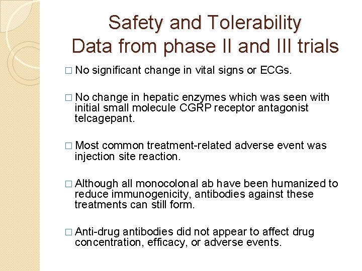 Safety and Tolerability Data from phase II and III trials � No significant change