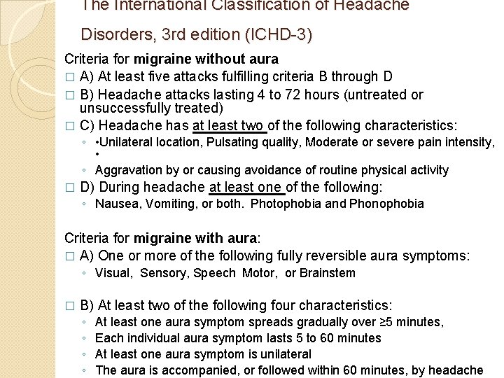 The International Classification of Headache Disorders, 3 rd edition (ICHD-3) Criteria for migraine without