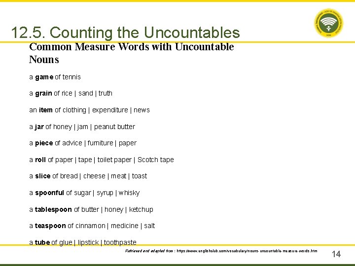 12. 5. Counting the Uncountables Common Measure Words with Uncountable Nouns a game of