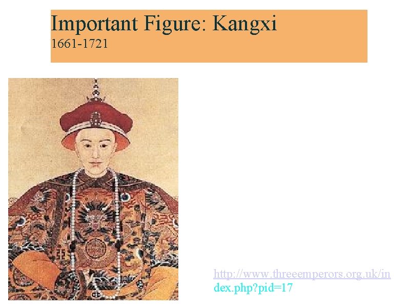 Important Figure: Kangxi 1661 -1721 He reduced government expenses and lowered taxes. The society