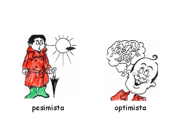 pesimista optimista 