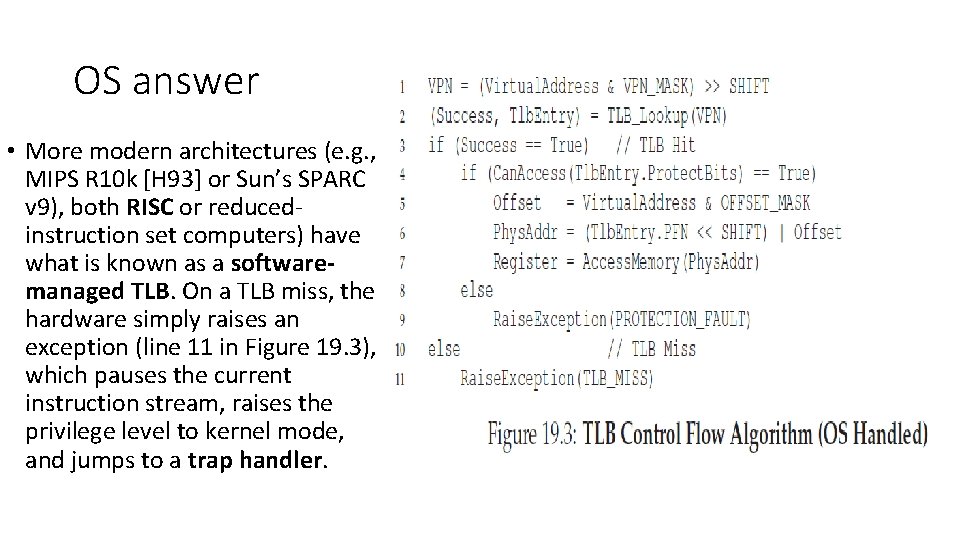 OS answer • More modern architectures (e. g. , MIPS R 10 k [H