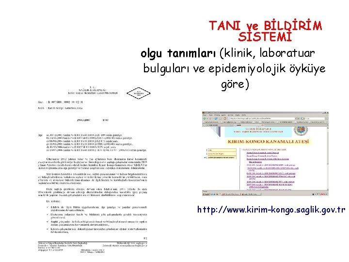 TANI ve BİLDİRİM SİSTEMİ olgu tanımları (klinik, laboratuar bulguları ve epidemiyolojik öyküye göre) http: