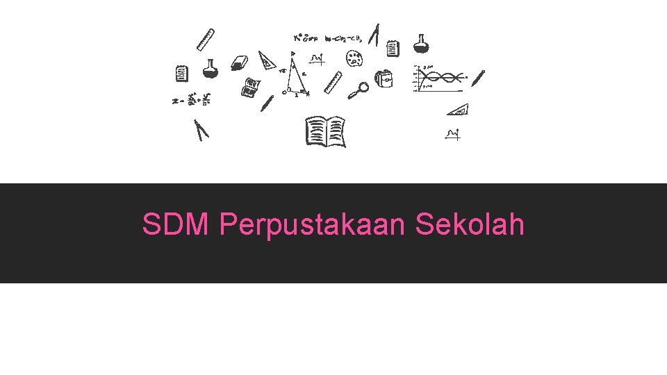 SDM Perpustakaan Sekolah 