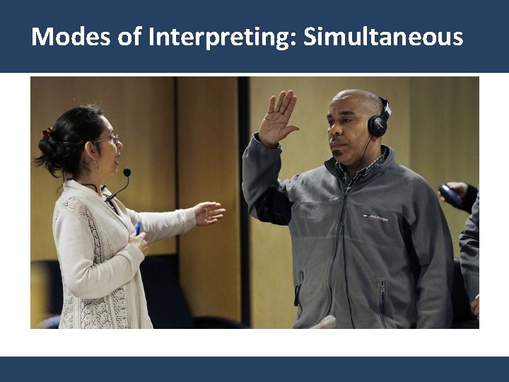 Modes of Interpreting: Simultaneous 