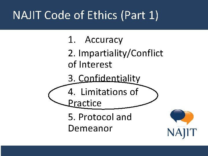 NAJIT Code of Ethics (Part 1) 1. Accuracy 2. Impartiality/Conflict of Interest 3. Confidentiality
