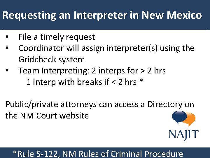 Requesting an Interpreter in New Mexico • • • File a timely request Coordinator