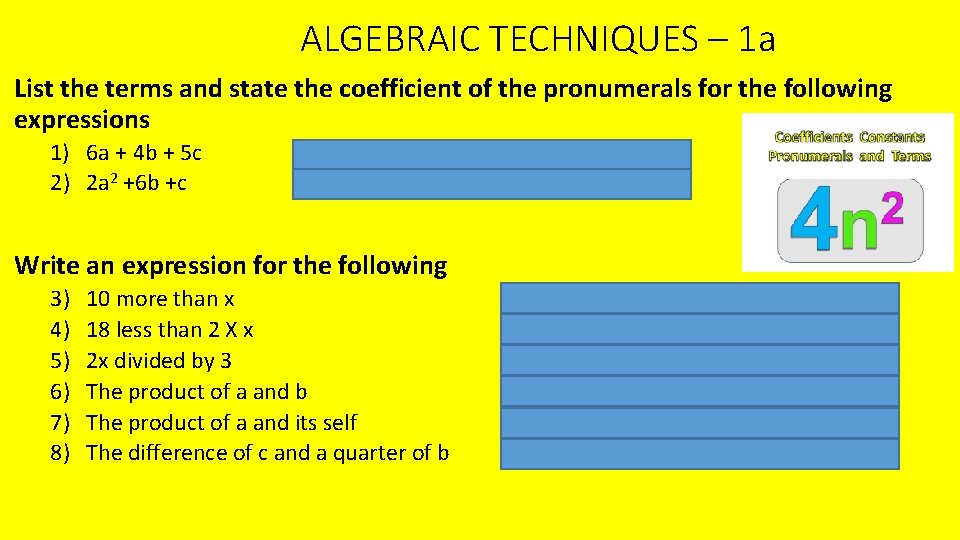 ALGEBRAIC TECHNIQUES – 1 a List the terms and state the coefficient of the
