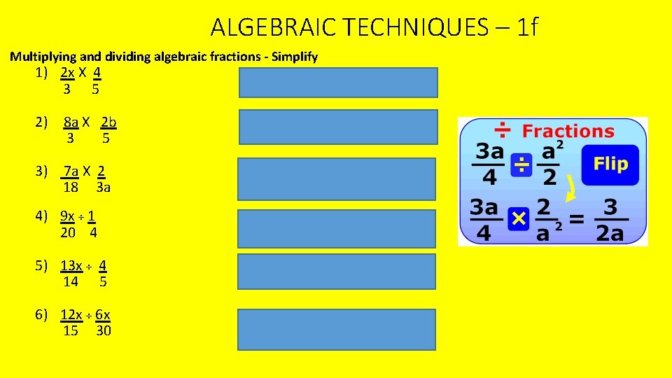 ALGEBRAIC TECHNIQUES – 1 f Multiplying and dividing algebraic fractions - Simplify 1) 2