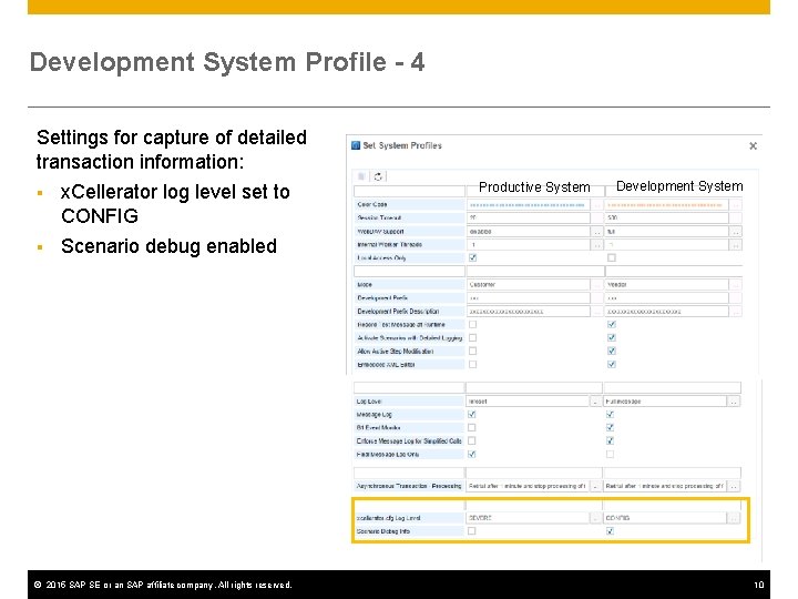 Development System Profile - 4 Settings for capture of detailed transaction information: § x.