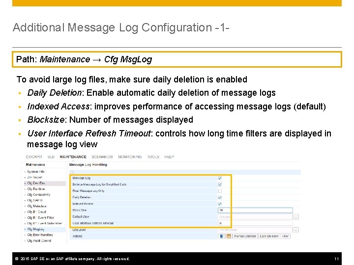 Additional Message Log Configuration -1 Path: Maintenance → Cfg Msg. Log To avoid large